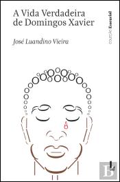 A Vida Verdadeira de Domingos Xavier