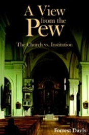 A View From The Pew: The Church Vs. Institution
