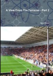 A View From The Terraces - Part 2