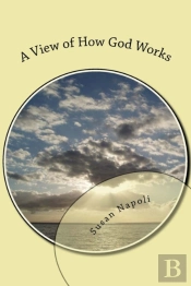 A View Of How God Works