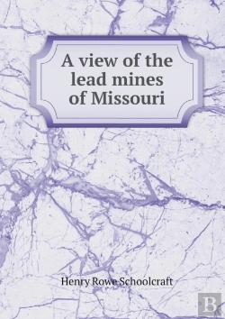 Bertrand.pt - A View Of The Lead Mines Of Missouri