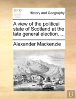 Bertrand.pt - A View Of The Political State Of Scotlan