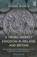 A Viking Market Kingdom In Ireland And Britain