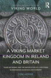 A Viking Market Kingdom In Ireland And Britain