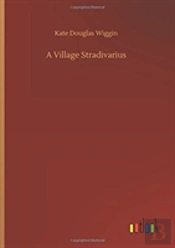 A Village Stradivarius