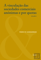 A Vinculação das Sociedades Comerciais Anónimas e por Quotas