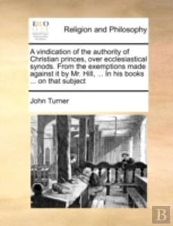 Bertrand.pt - A Vindication Of The Authority Of Christ