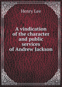 Bertrand.pt - A Vindication Of The Character And Public Services Of Andrew Jackson