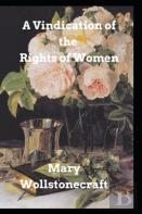 A Vindication Of The Rights Of Woman  By Mary Wollstonecraft(Classics Illustrated Edition)