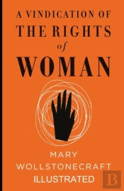 A Vindication Of The Rights Of Woman Illustrated
