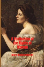 A Vindication Of The Rights Of Woman (Illustrated)