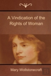 A Vindication Of The Rights Of Woman