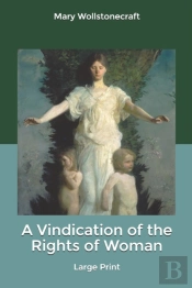 A Vindication Of The Rights Of Woman