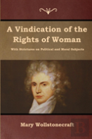 A Vindication Of The Rights Of Woman