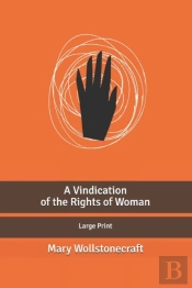 A Vindication Of The Rights Of Woman