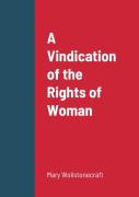 A Vindication Of The Rights Of Woman