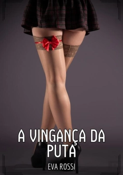 Bertrand.pt - A Vingança Da Puta