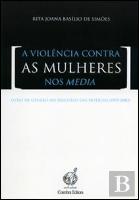 A Violência contra as Mulheres nos Media
