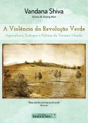 A Violência da Revolução Verde