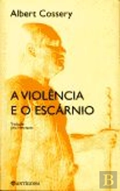A Violência e o Escárnio