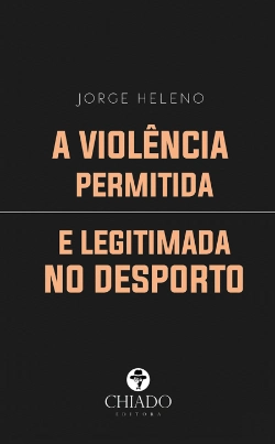 Bertrand.pt - A Violência Permitida e Legitimada no Desporto