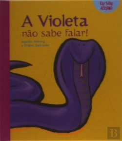 Bertrand.pt - A Violeta Não Sabe Falar
