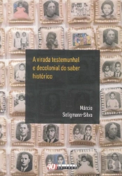 A Virada Testemunhal e Decolonial do Saber Histórico