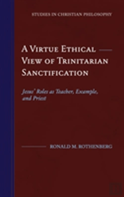 Bertrand.pt - A Virtue Ethical View Of Trinitarian Sanctification