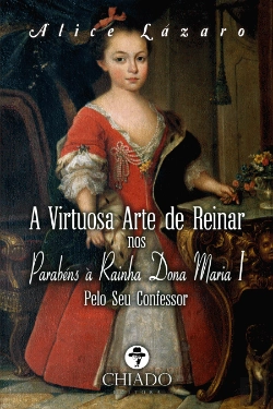 Bertrand.pt - A Virtuosa Arte de Reinar nos Parabéns à Rainha Dona Maria I