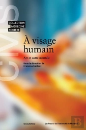 À Visage Humain : Art Et Santé Mentale