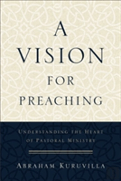 Bertrand.pt - A Vision For Preaching Â€“ Understanding The Heart Of Pastoral Ministry