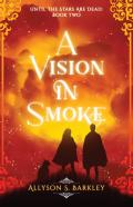 A Vision In Smoke