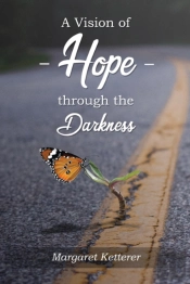 A Vision Of Hope Through The Darkness