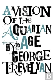 A Vision Of The Aquarian Age