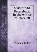 A Visit To St. Petersburg, In The Winter Of 1829-30