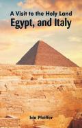 A Visit To The Holy Land, Egypt, And Italy