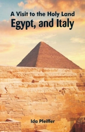 A Visit To The Holy Land, Egypt, And Italy