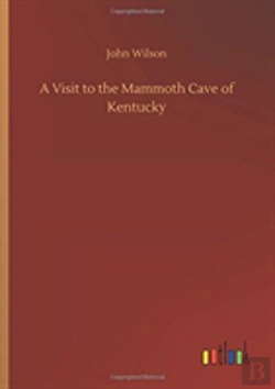 Bertrand.pt - A Visit To The Mammoth Cave Of Kentucky
