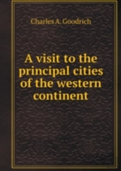 Bertrand.pt - A Visit To The Principal Cities Of The Western Continent