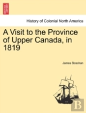 A Visit To The Province Of Upper Canada,