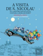 A Visita de S. Nicolau ou a História do Pai Natal Contada à Moda do Porto