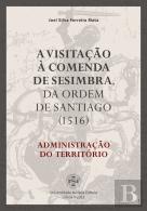 A Visitação à Comenda de Sesimbra, da Ordem de Santiago (1516)