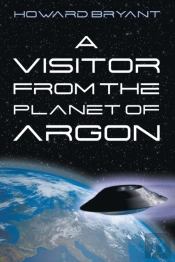 A Visitor From The Planet Of Argon