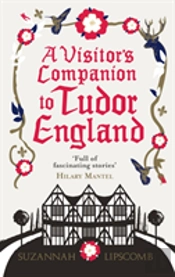 A Visitor'S Companion To Tudor England