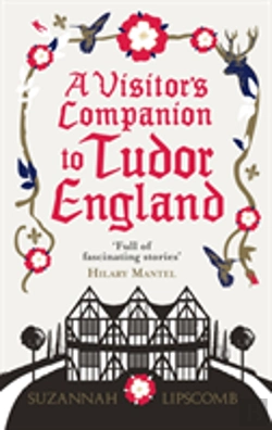 Bertrand.pt - A Visitor'S Companion To Tudor England