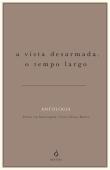 A Vista Desarmada, o Tempo Largo