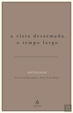 Bertrand.pt - A Vista Desarmada, o Tempo Largo