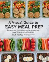 A Visual Guide To Easy Meal Prep