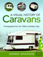 A Visual History Of Caravans