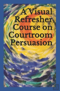 Bertrand.pt - A Visual Refresher Course On Courtroom Persuasion